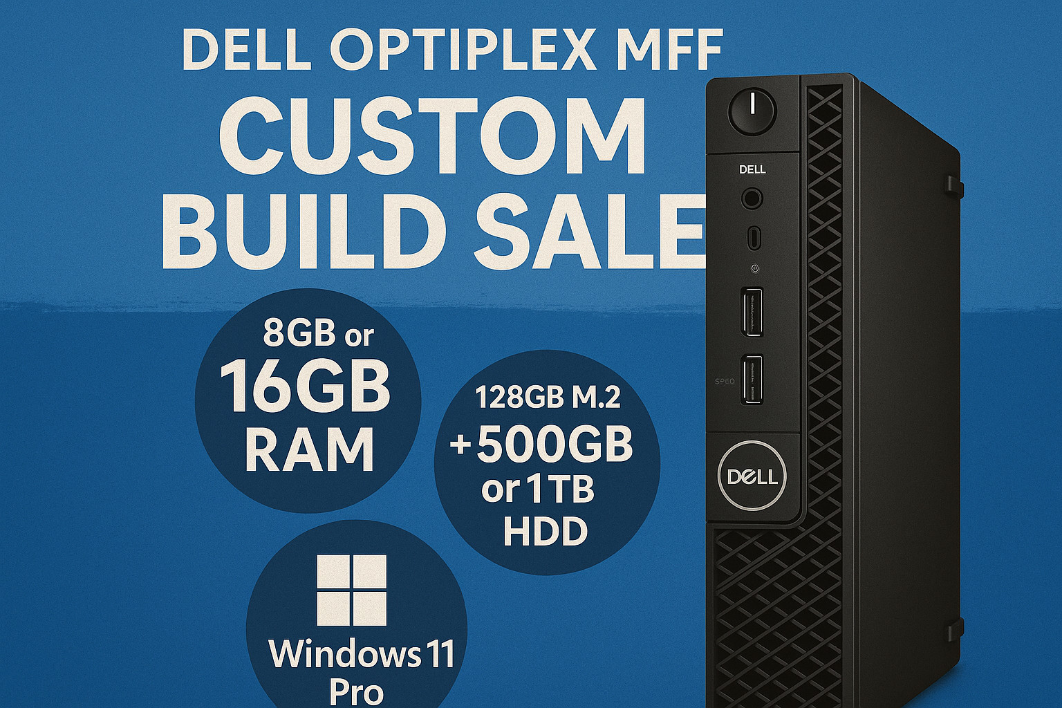 Custom Build Micro Desktop PC - Dell Intel i5 - i7 | 16GB | HD & SSD 1TB- Win 11