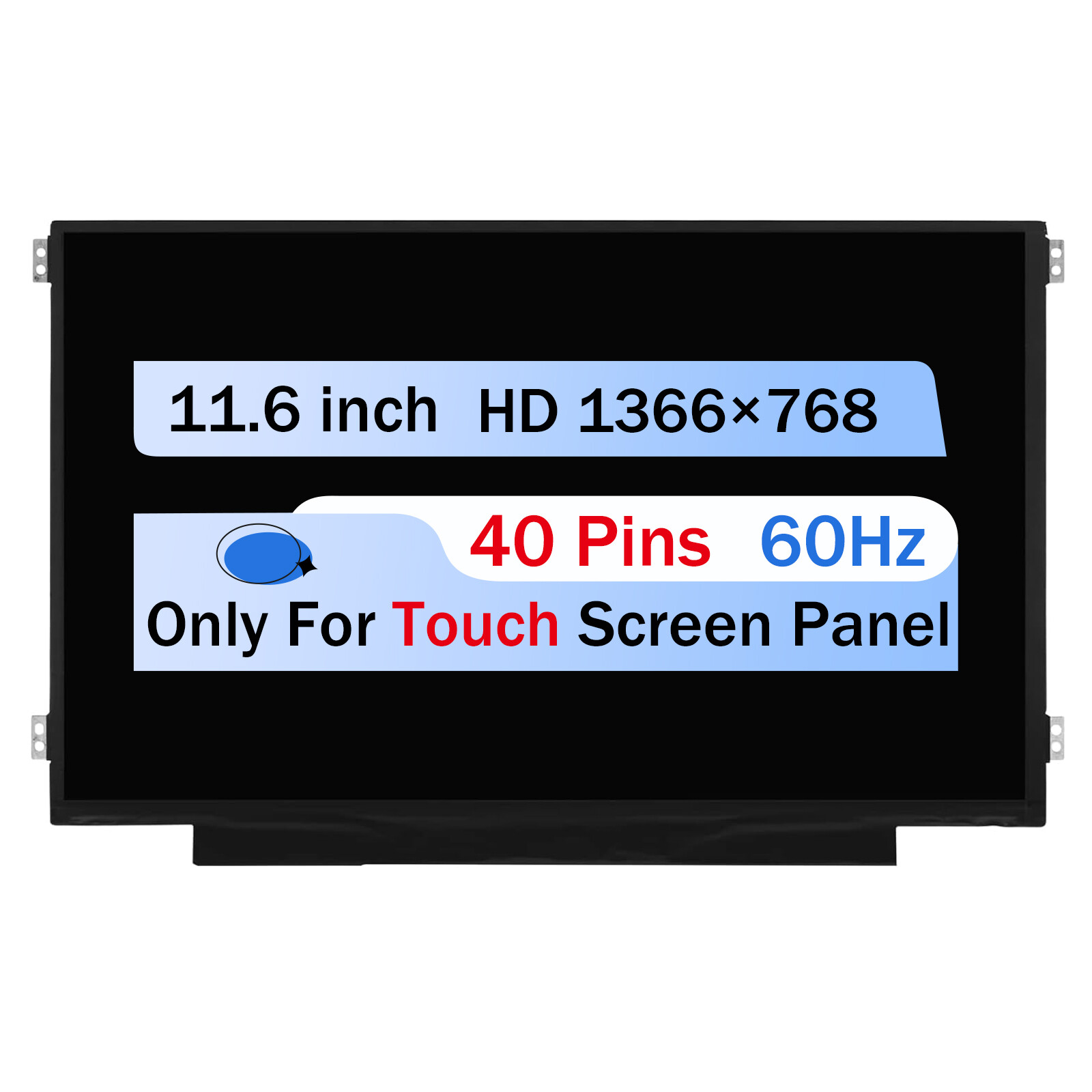 11.6" for HP N17120-001 LCD Touch Screen Replacement Display HD 1366x768 40 Pins