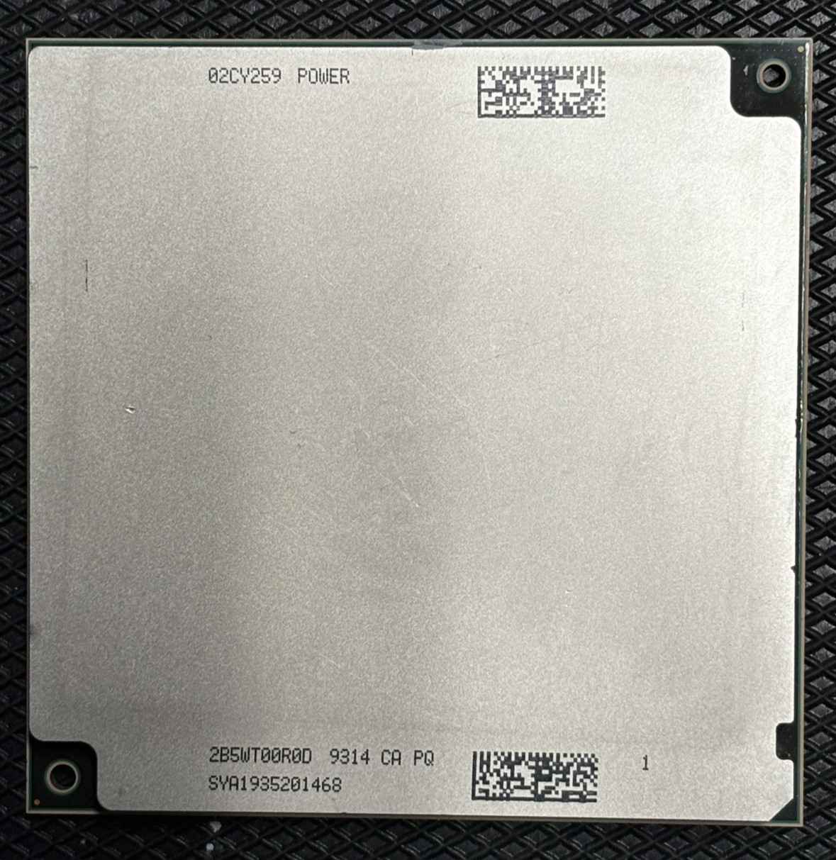 IBM Power9 02CY583 CPU Processor Module  9314 CA PQ