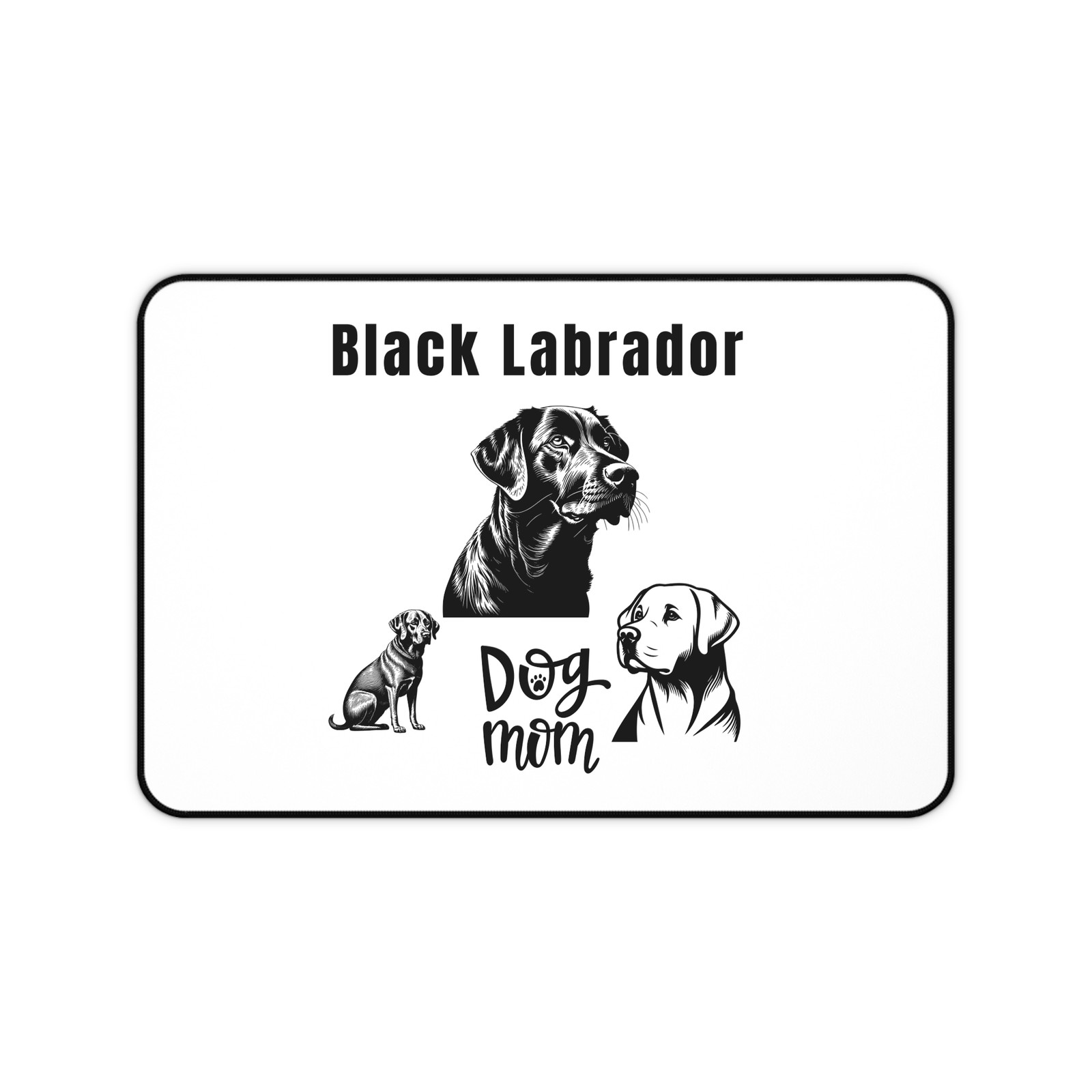 Black Labrador Dog Mom desk mat Labrador Lover Mousepad WA21
