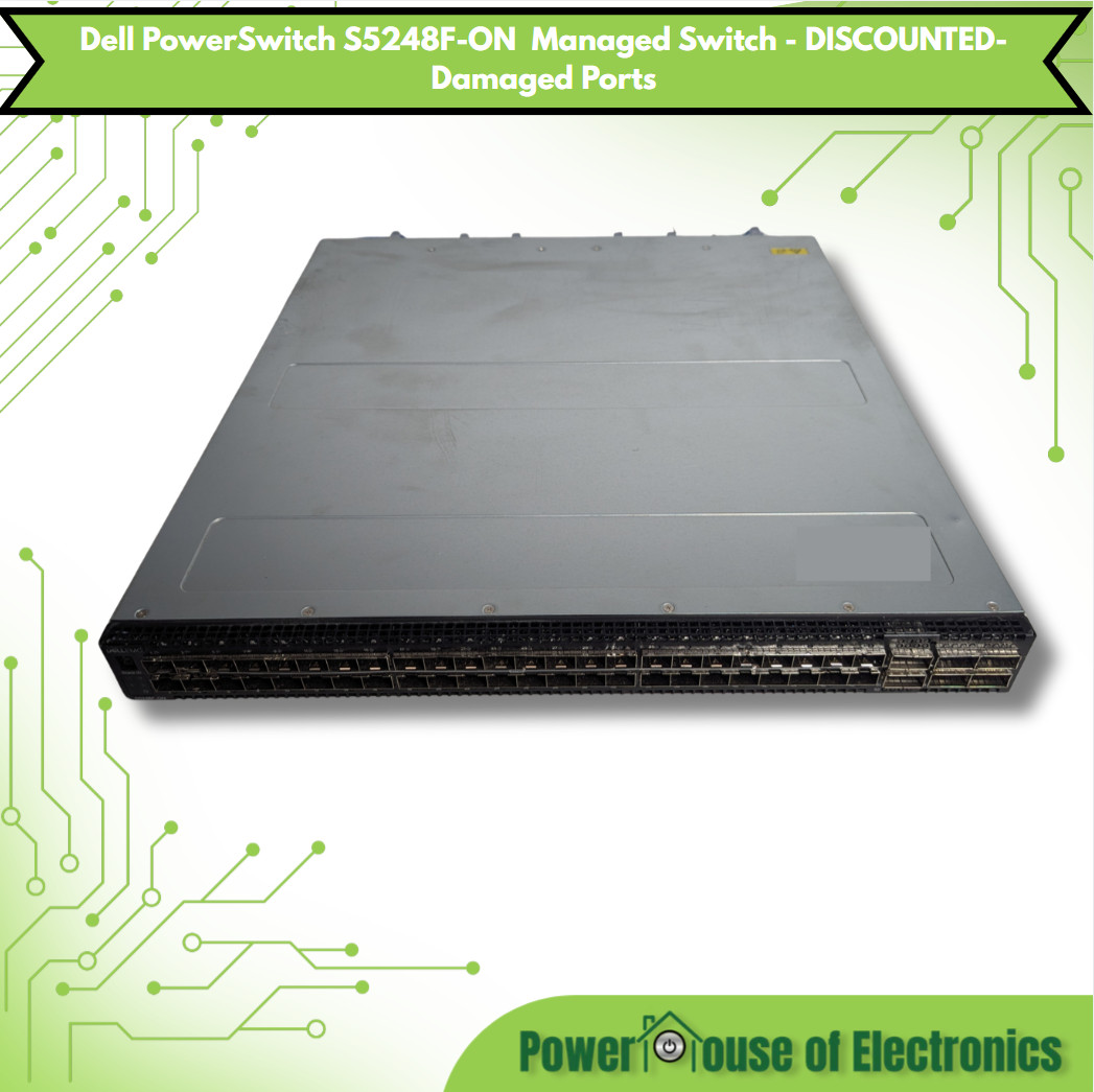 Dell PowerSwitch S5248F-ON  Managed Switch - DISCOUNTED- Damaged Ports