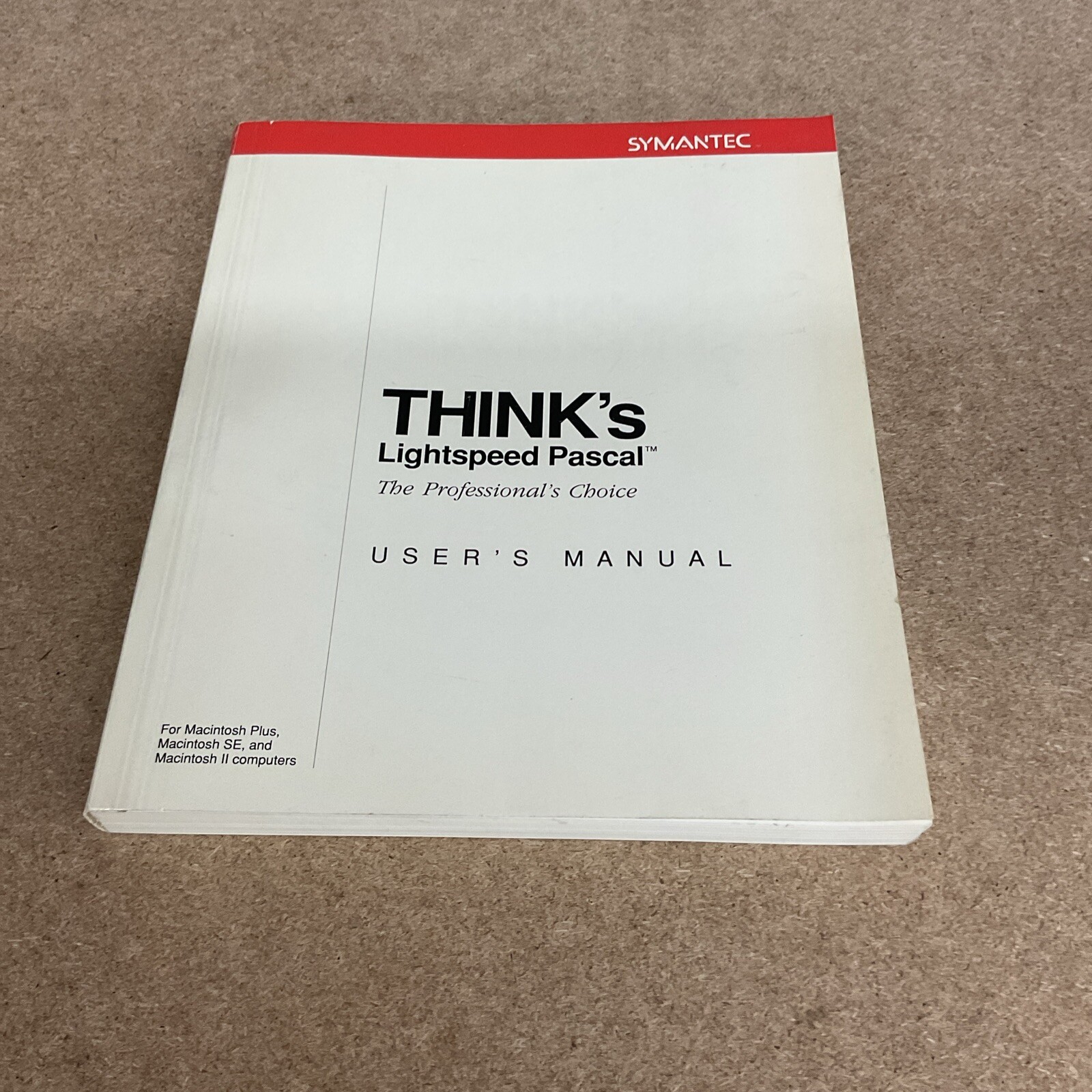 Symantec Think’s Lightspeed Pascal Users Manual for Apple Macintosh