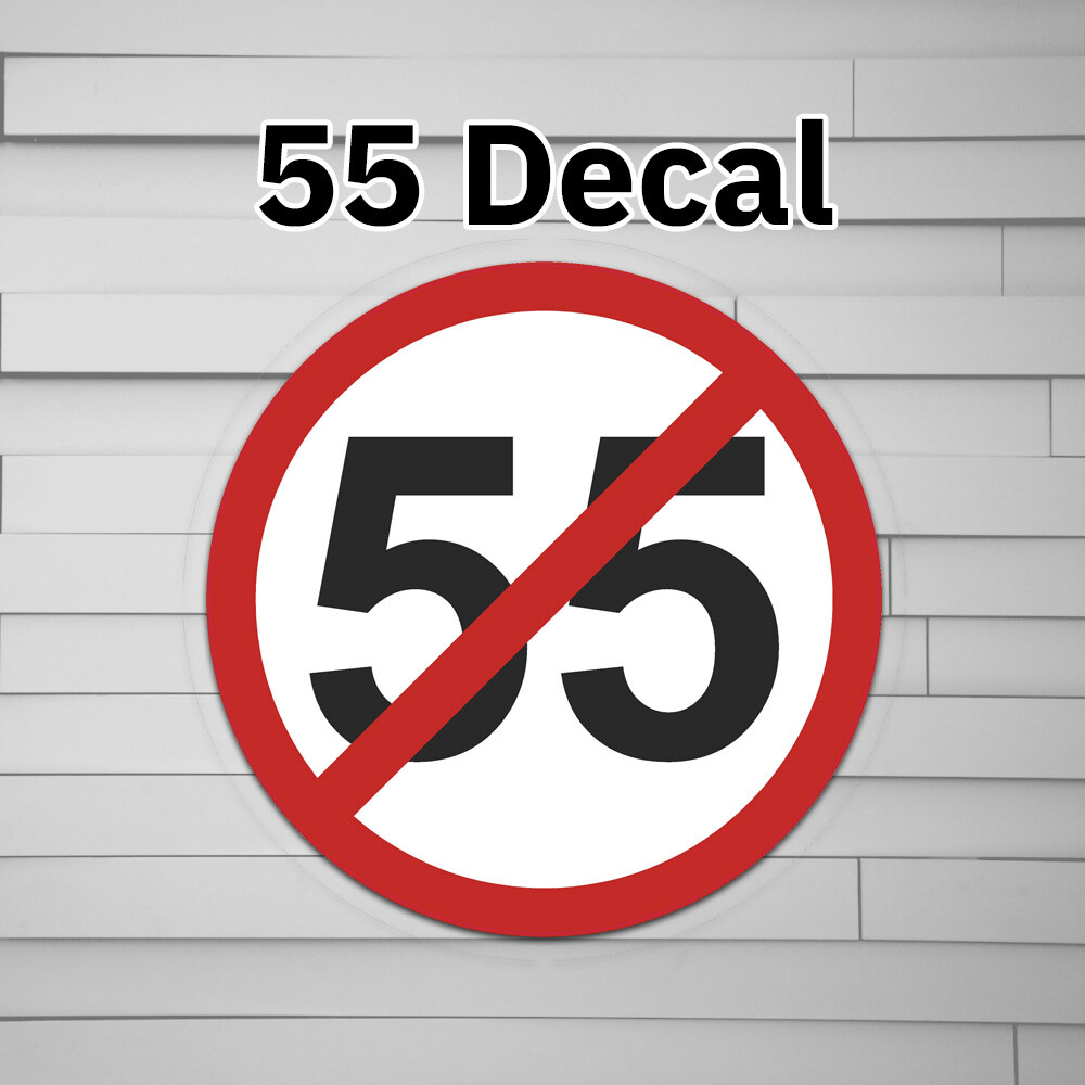 Can't Drive 55 Decal Sticker (vinyl for Car laptop window tumbler water bottle)
