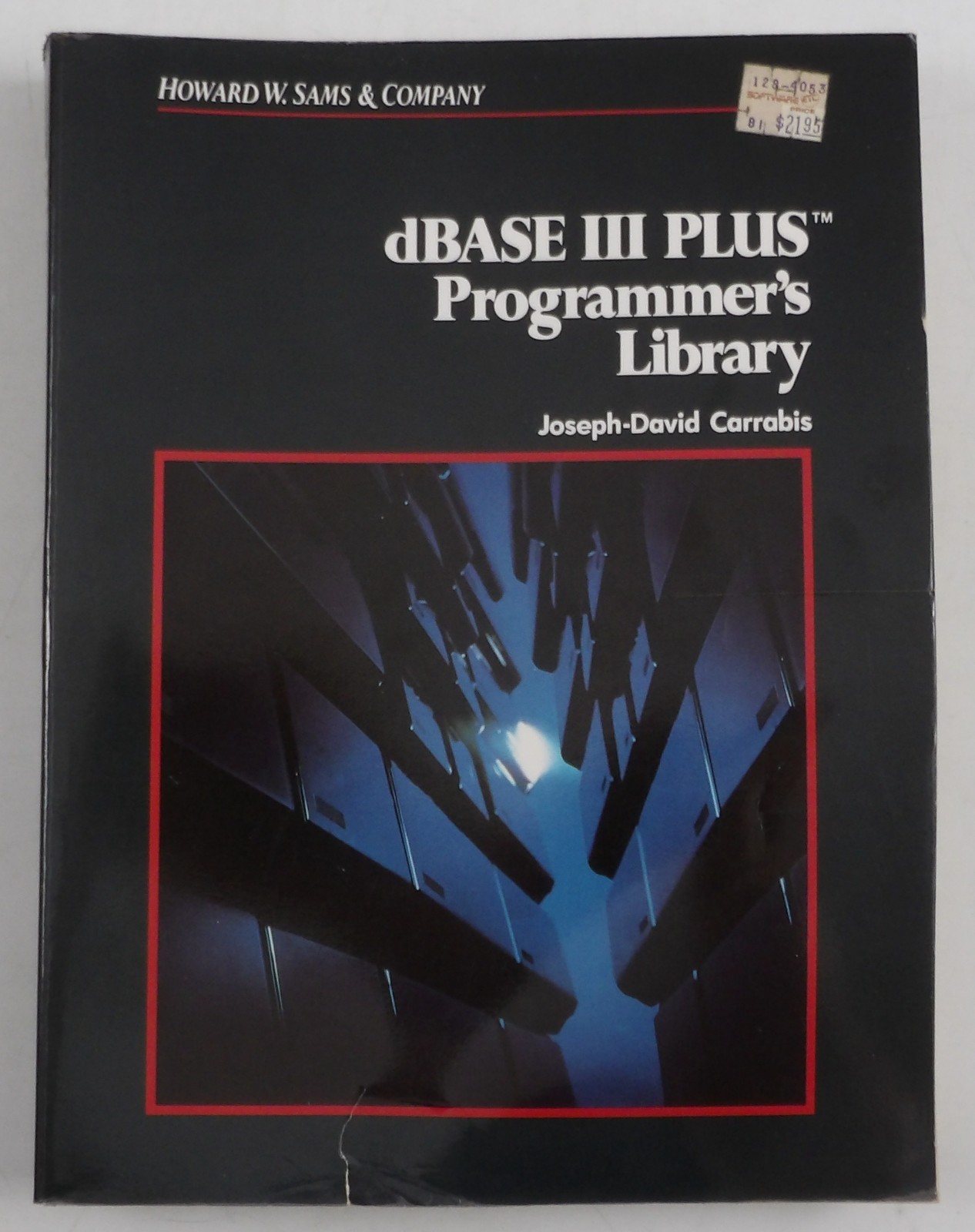 dBASE III Plus Programmer's Library - Howard W. Sams & Co 1987