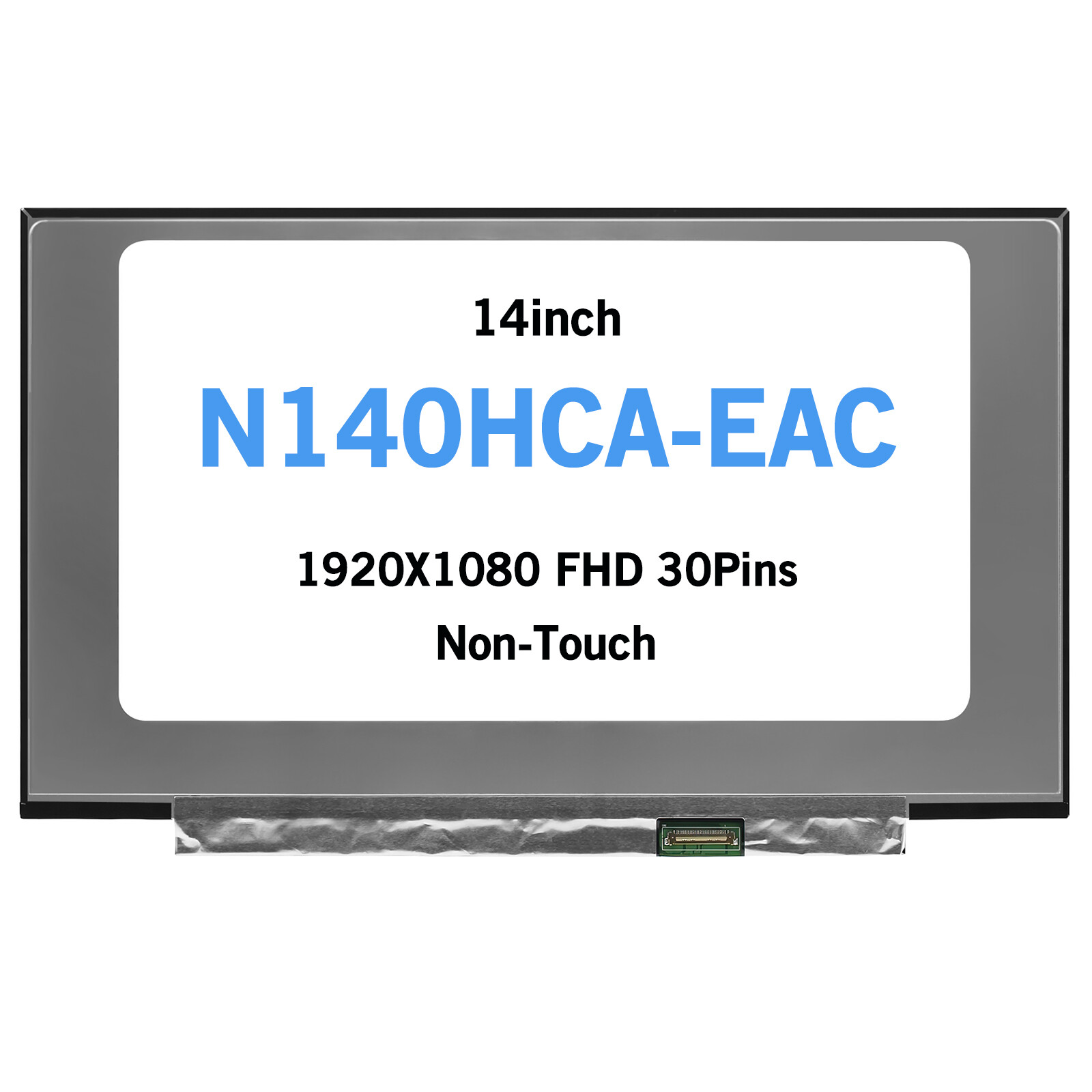 N140HCA-EAC Non-Touch LCD Screen Matte FHD 1920x1080 Display 14inch 47% NTSC