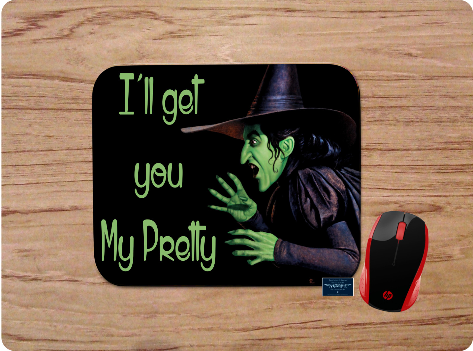 WICKED WITCH OZ I'LL GET YOU MY PRETTY INSPIRED PC NONSLIP MOUSEPAD DESK MAT