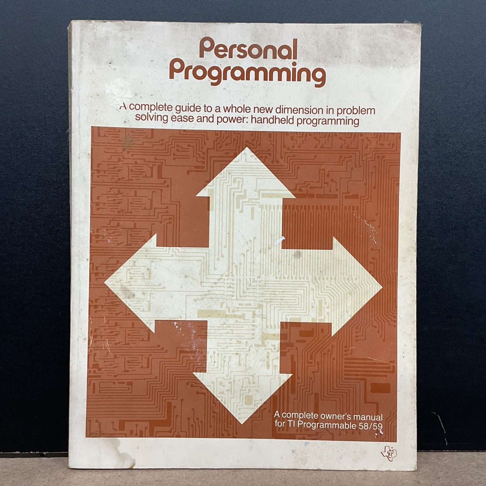 1977 Personal Programming A Complete Owner's Manual for TI Programmable 58/59 