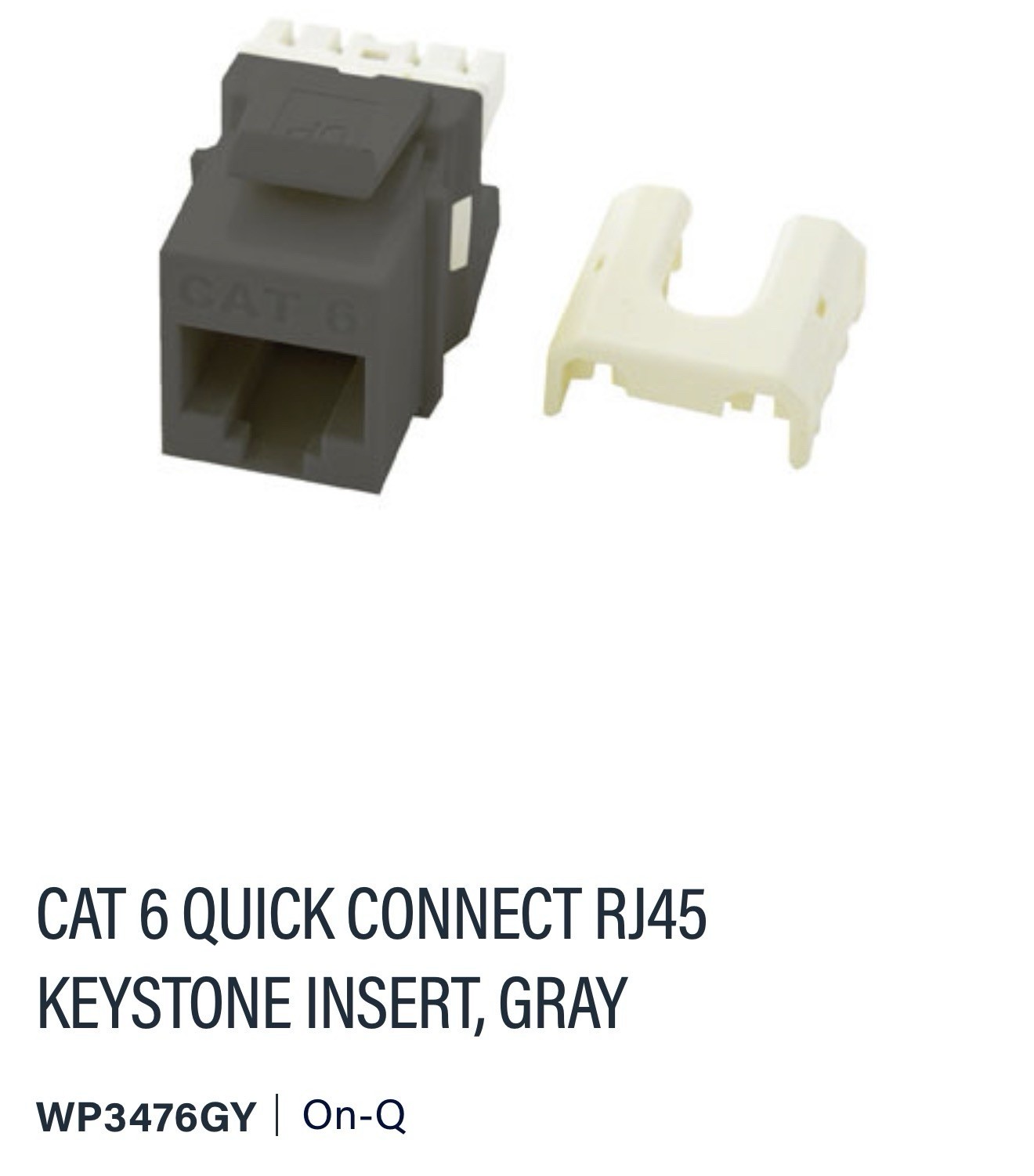 Legrand On-Q WP3476GY Cat 6 RJ45 Keystone Insert – Gray – NEW Sealed