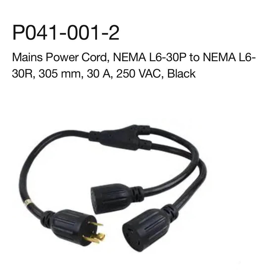 NEW P0410012 Power Extension Cord/Y-Splitter,  L6-30P to 2x L6-30R  