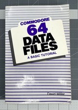 Commodore 64 Data Files A BASIC Tutorial 1984 David Miller picture