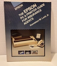 The Epson PC & Printer Guide For Insurance Agents Kenniston A. Lord, JR Book picture
