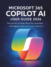 Microsoft 365 Copilot AI User Guide 2026: Set Up Fast, Prompt Like a Pro, Automa picture