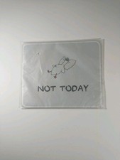 Mouse Pad/ Not Today picture