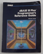 dBASE III Plus Programmer's Reference Guide - SAMS 1987 picture