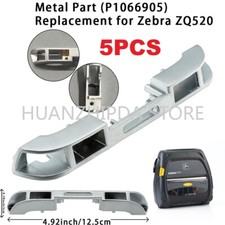 5Pcs ZQ520 Metal Part Replacement for Zebra ZQ520 Printer Spare P1066905 Lot New picture
