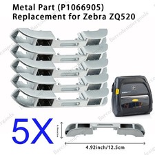 5Pcs ZQ520 Metal Part Replacement for Zebra ZQ520 Printer Spare P1066905 Lots picture