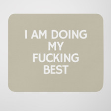 Mouse Pad Personalized I AM DOING MY F*****G BEST Office Mouse Pad 9.5x7.75 inch picture